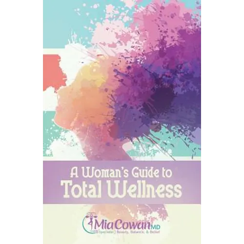 A Woman's Guide to Total Wellness