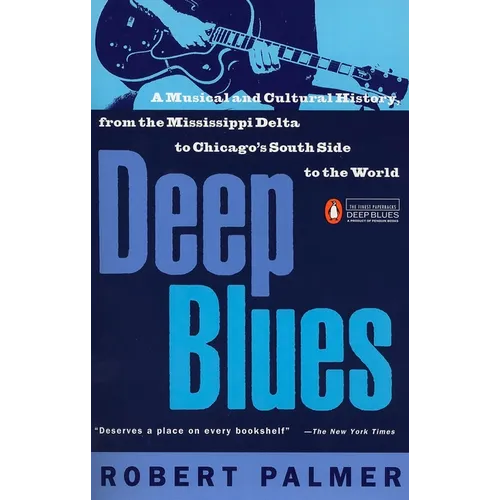 Deep Blues: A Musical and Cultural History of the Mississippi Delta