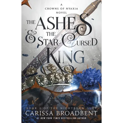 The Ashes & the Star-Cursed King: Book 2 of the Nightborn Duet