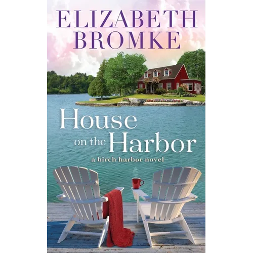 House on the Harbor: A Birch Harbor Novel