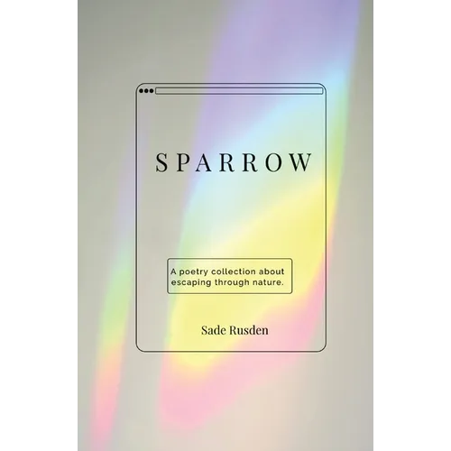 Sparrow: a poetry collection