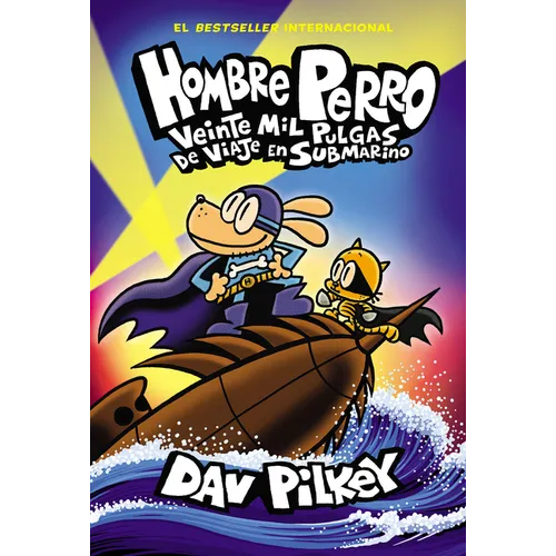 Hombre Perro: Veinte Mil Pulgas de Viaje En Submarino (Dog Man: Twenty Thousand Fleas Under the Sea)