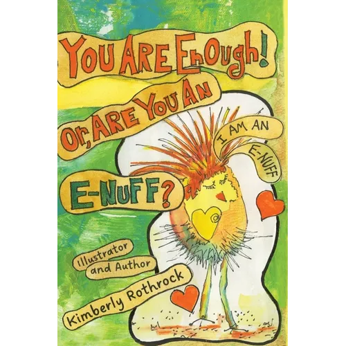 You Are Enough! Or, Are You An E-Nuff?