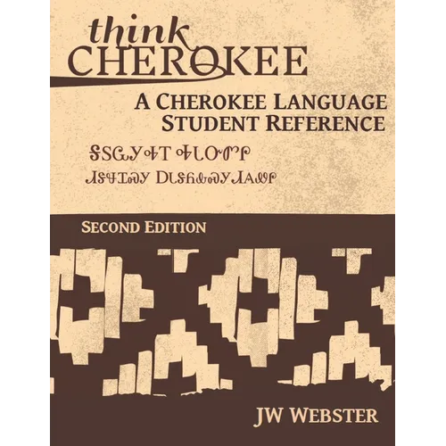 Think Cherokee A Cherokee Language Student Reference
