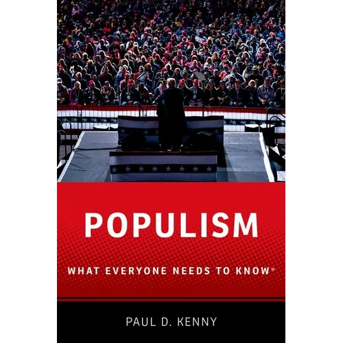 Populism: What Everyone Needs to Know
