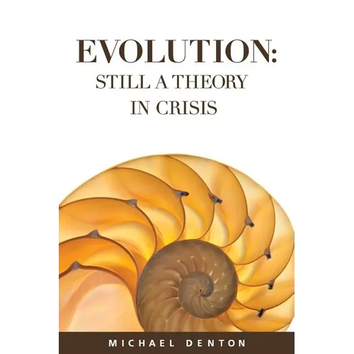 Evolution: Still a Theory in Crisis