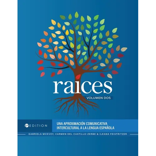 Raíces: Una aproximación comunicativa intercultural a la lengua española, Volumen dos