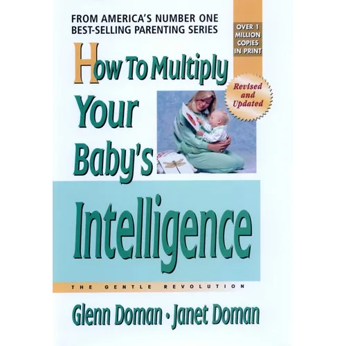 How to Multiply Your Baby's Intelligence