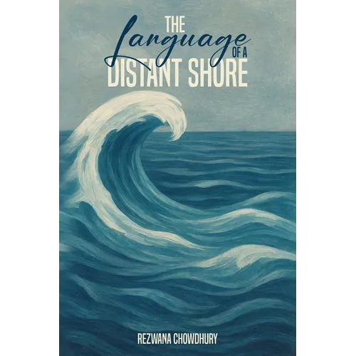 The Language of a Distant Shore: দূরবর্তী তটের ভাষা