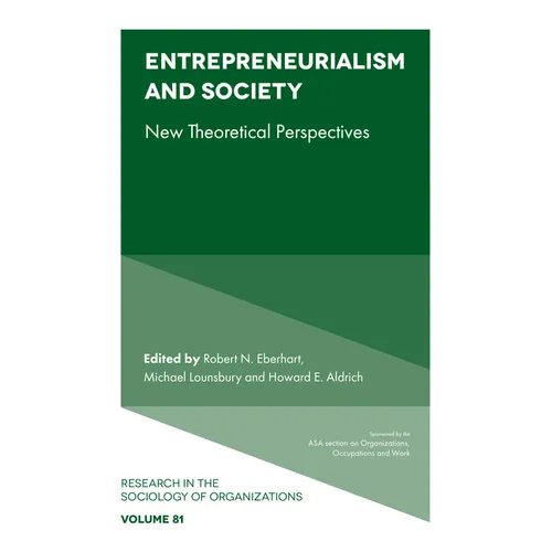 Entrepreneurialism and Society: New Theoretical Perspectives
