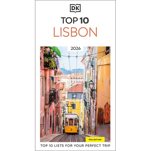 DK Top 10 Lisbon: Top 10 Lists for Your Perfect Trip, Plus an All-Weather Folded Map