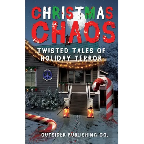 Christmas Chaos: Twisted Tales of Holiday Terror