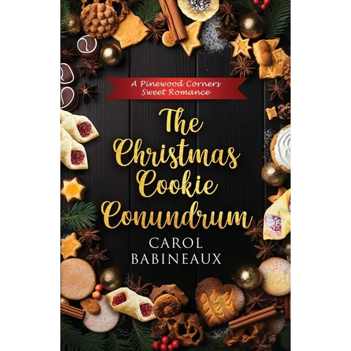 The Christmas Cookie Conundrum: A Pinewood Corners Sweet Romance