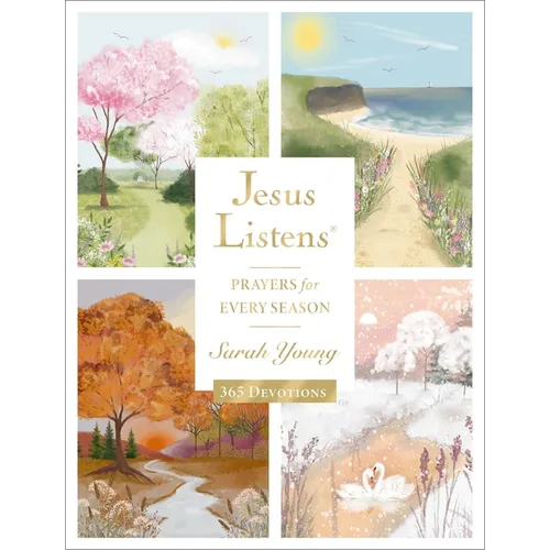 Jesus Listens: Prayers for Every Season: A 365-Day Illustrated Prayer Book