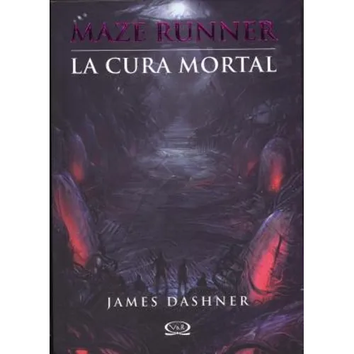 Maze Runner: La cura mortal = The Death Cure