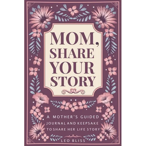 Mom, Share Your Story