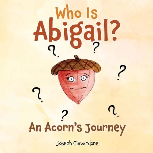 Who Is Abigail? An Acorn's Journey