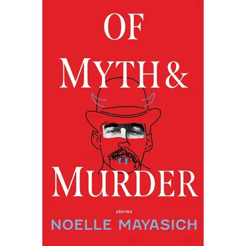 Of Myth and Murder
