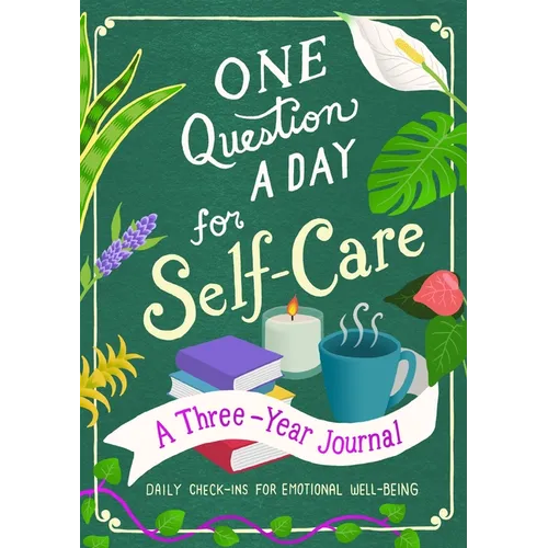 One Question a Day for Self-Care: A Three-Year Journal: Daily Check-Ins for Emotional Well-Being