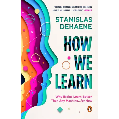 How We Learn: Why Brains Learn Better Than Any Machine . . . for Now