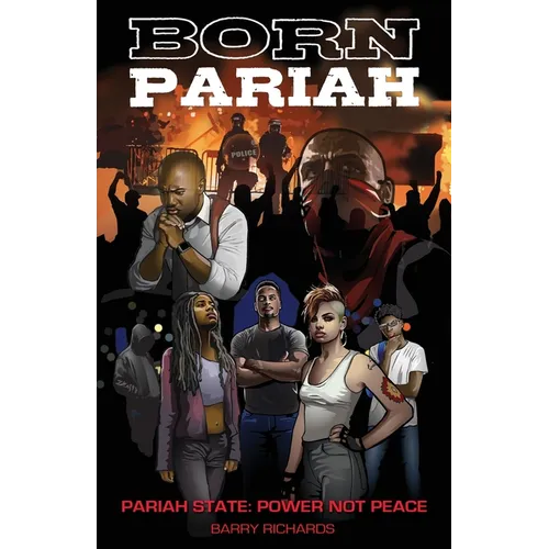 Born Pariah Pariah State: Power Not Peace