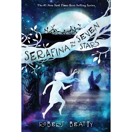 Serafina and the Seven Stars-The Serafina Series Book 4