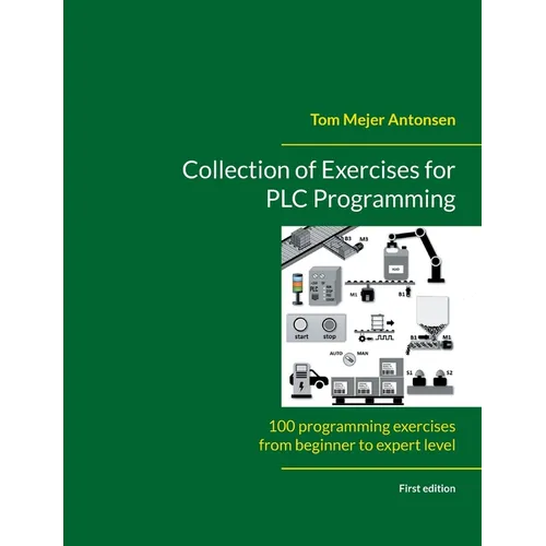 Collection of Exercises for PLC Programming: 100 programming exercises from beginner to expert level