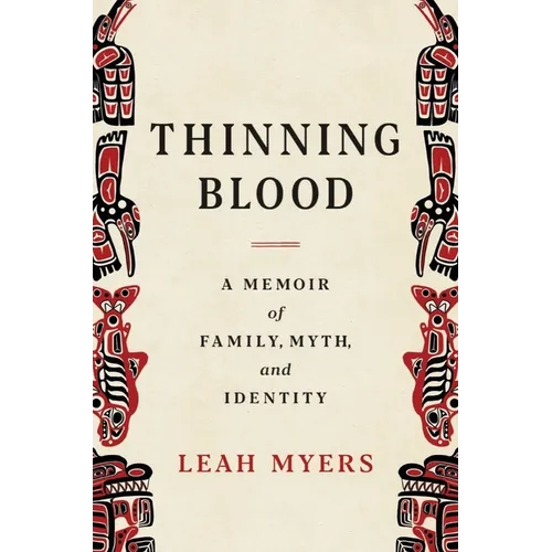 Thinning Blood: A Memoir of Family, Myth, and Identity