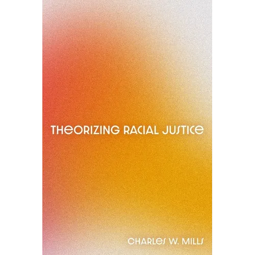 Theorizing Racial Justice