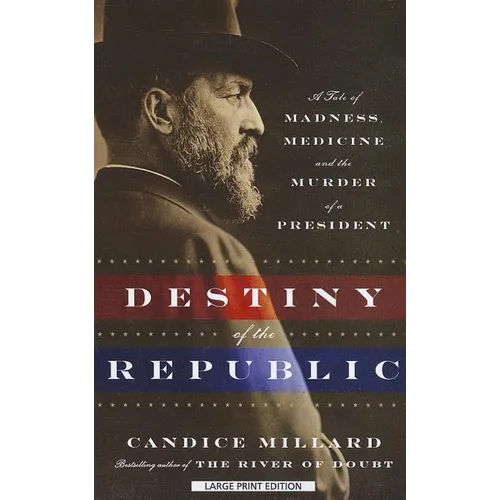 Destiny of the Republic - Paperback