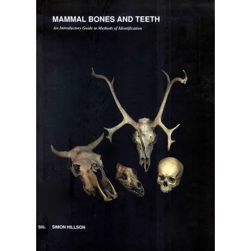 Mammal Bones and Teeth: An Introductory Guide to Methods of Identification