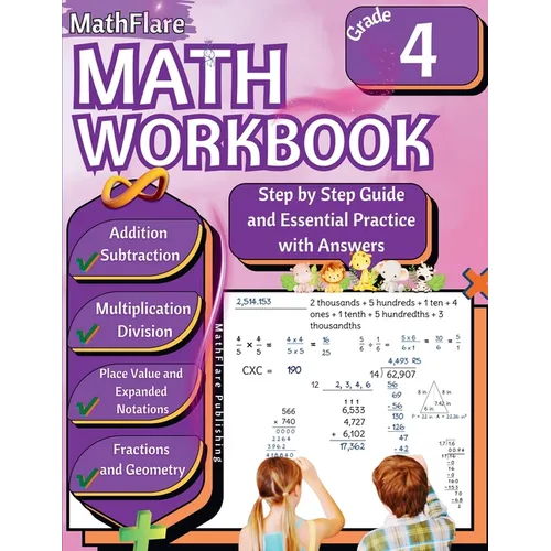 MathFlare - Math Workbook 4th Grade: Math Workbook Grade 4: Addition, Subtraction, Multiplication and Division, Fractions, Decimals, Factors and Multi
