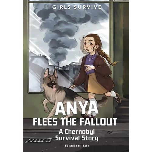 Anya Flees the Fallout: A Chernobyl Survival Story