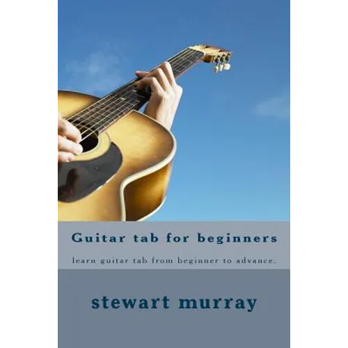 Guitar tab for beginners: learn guitar tab from beginner to advance.