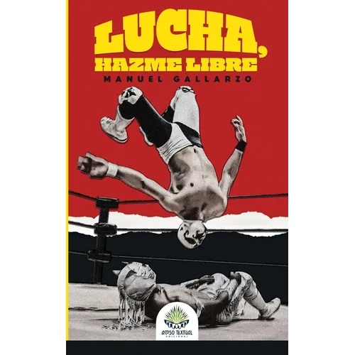 Lucha, hazme libre