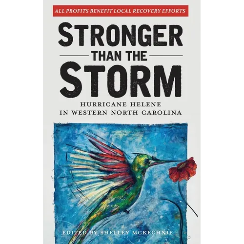Stronger Than The Storm: Hurricane Helene in Western North Carolina