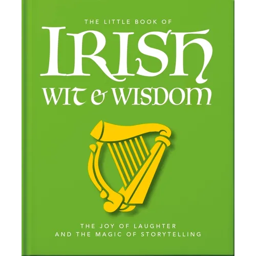 The Little Book of Irish Wit & Wisdom