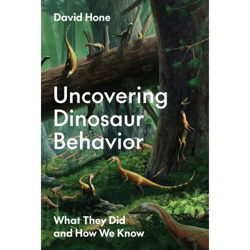 Uncovering Dinosaur Behavior: What They Did and How We Know