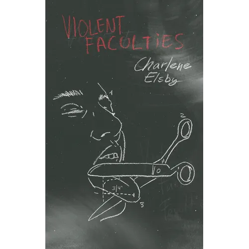 Violent Faculties