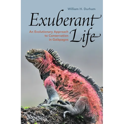 Exuberant Life: An Evolutionary Approach to Conservation in Galápagos