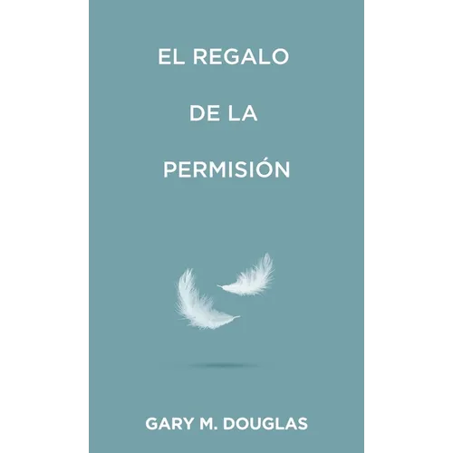 El regalo de la permisión (Spanish)