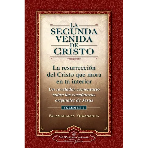 La Segunda Venida de Cristo, Vol. 1: Un Revelador Comentario Sobre Las Ense Anzas Originales de Jes 's