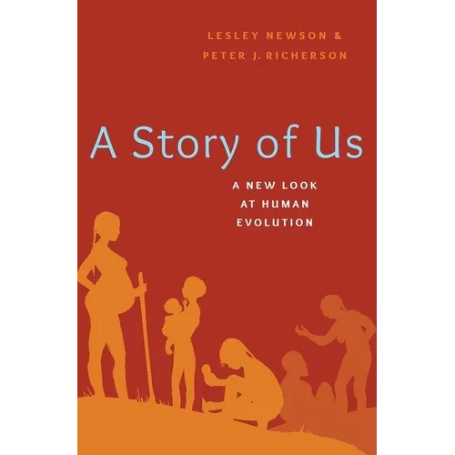 A Story of Us: A New Look at Human Evolution