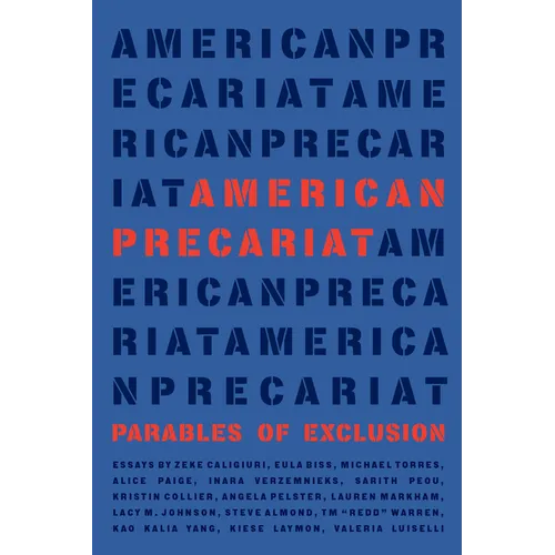 American Precariat: Parables of Exclusion
