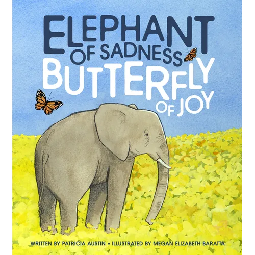 Elephant of Sadness, Butterfly of Joy
