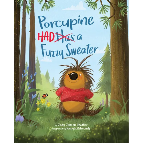 Porcupine Had a Fuzzy Sweater