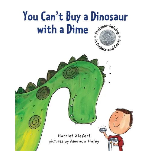 You Can't Buy a Dinosaur with a Dime: Problem-Solving in Dollar and Cents