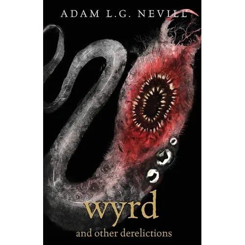 Wyrd and Other Derelictions