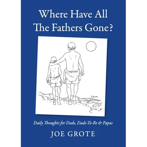 Where Have All The Fathers Gone?