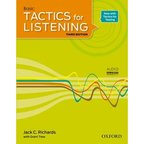 Tactics for Listening Basic Student Book: A Classroom-Proven, American English Listening Skills Course for Upper Secondary, College and University Stu